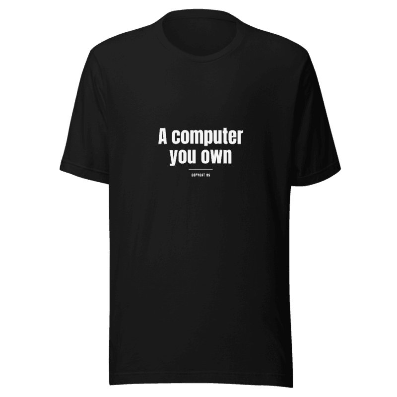 A computer you own